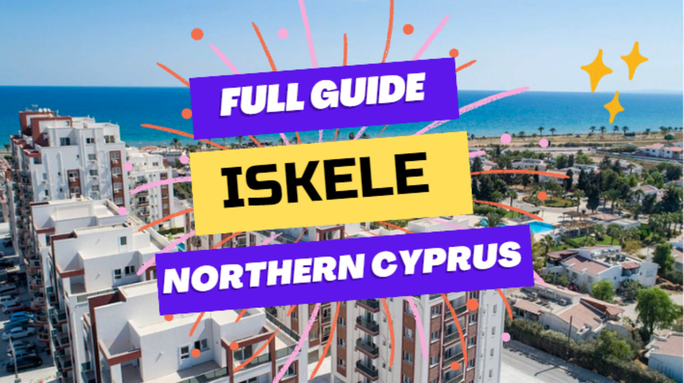 Complete guide to Iskele (Trikomo) in Cyprus: what to see, where to relax and buy a property