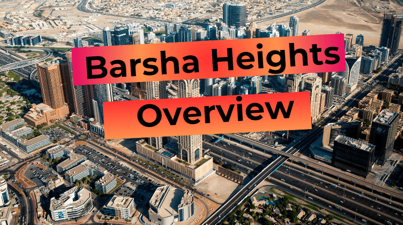 Barsha Heights - neighborhood overview in Dubai