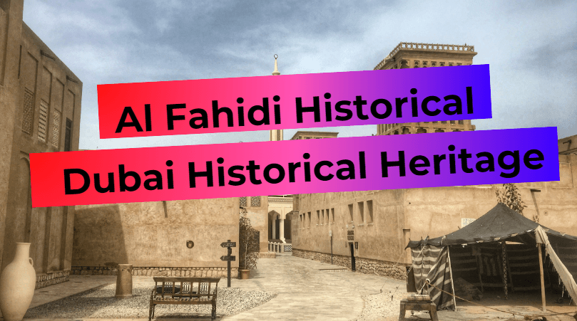 Al Fahidi Historical (Bastakia) - neighborhood overview in Dubai