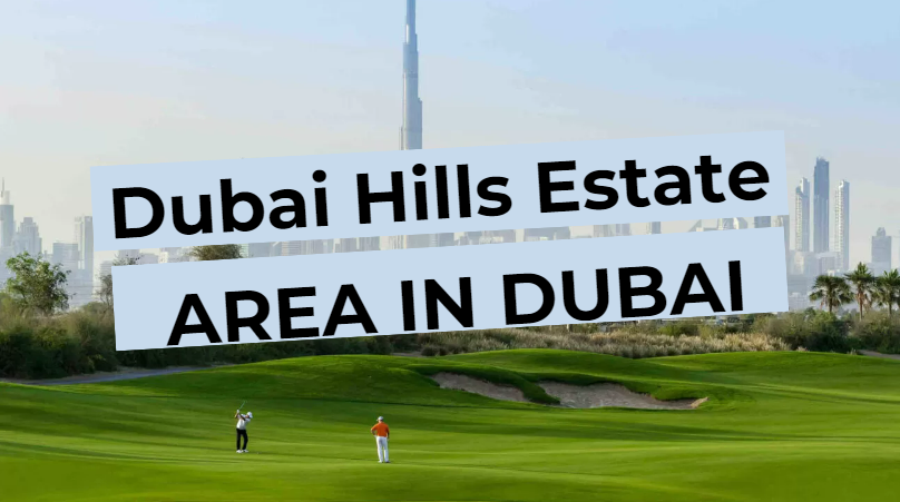 Dubai Hills Estate - neighborhood overview in Dubai