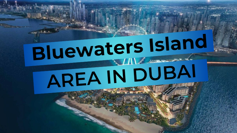 Bluewaters Island - an overview of the neighborhood in Dubai