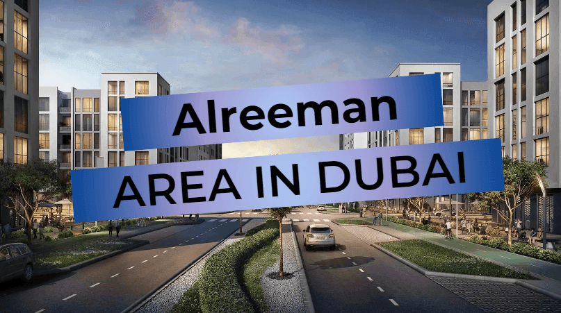 Alreeman is an overview of the neighborhood in Dubai
