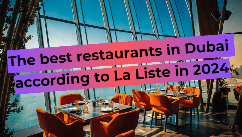The best restaurants in Dubai according to La Liste in 2024