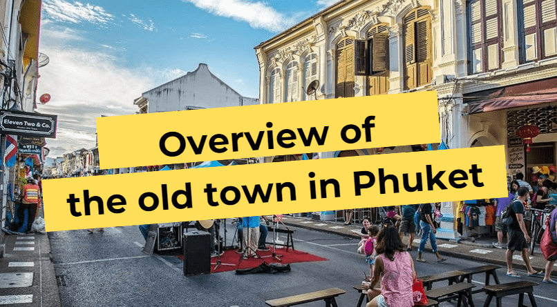Phuket Old Town Overview