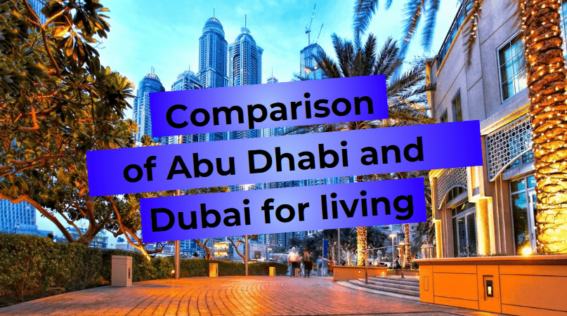 Comparison of Abu Dhabi and Dubai for Living