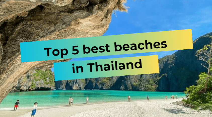 Top 5 best beaches in Thailand