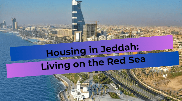 Housing in Jeddah: Living by the Red Sea