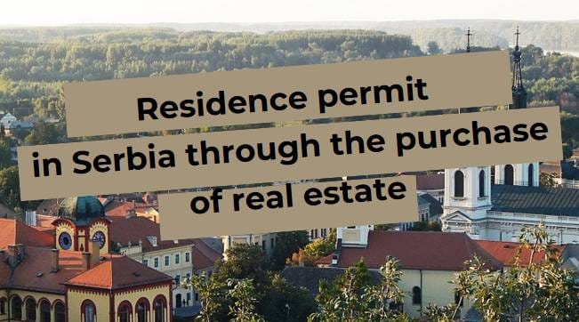 View of the city in Serbia with the text "Residence permit in Serbia through the purchase of real estate". Search for real estate in Europe.