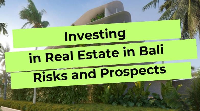 Image text about the risks and prospects of real estate investment in Bali, palm trees in the background.
