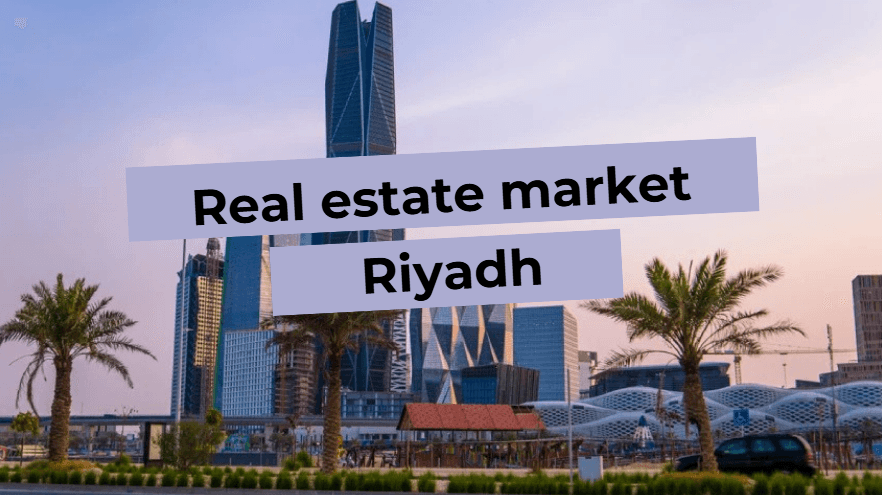 A view of Riyadh's modern business district with skyscrapers and palm trees. Text: Riyadh Real Estate Market.