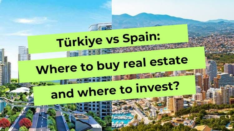 Turkey and Spain: a comparison of real estate for purchase and investment against the backdrop of urban landscapes muscle.